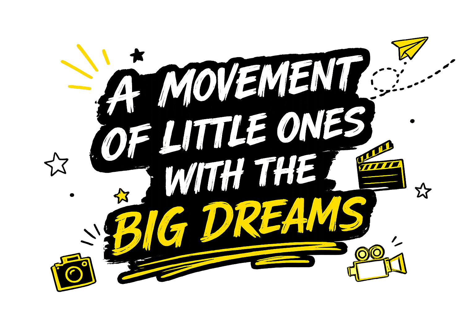 A Movement Of Little Ones With Big Dreams